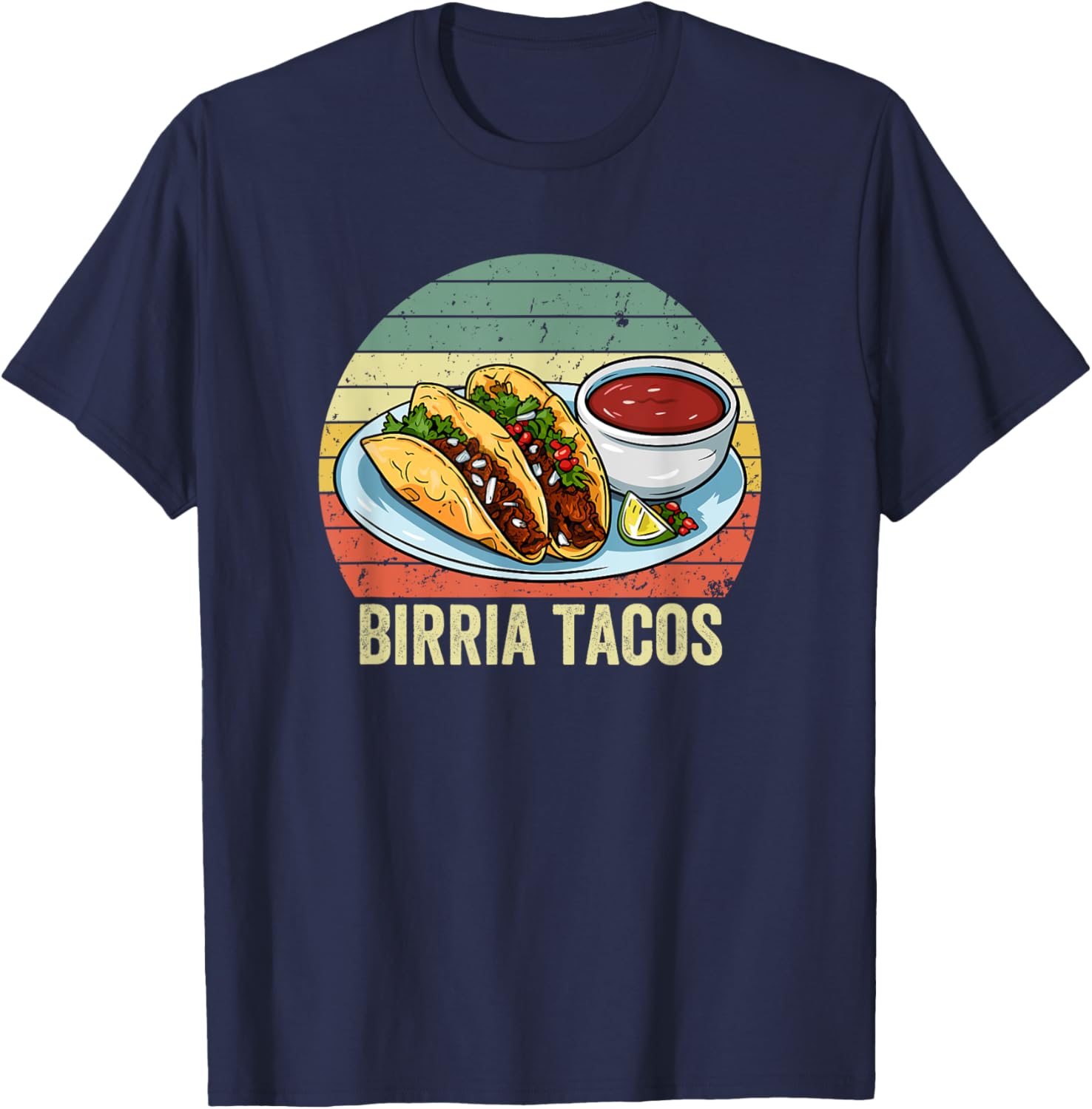Birria Tacos with Vintage Sunset, Birria Tacos T-Shirt - T-Shirt | Navy