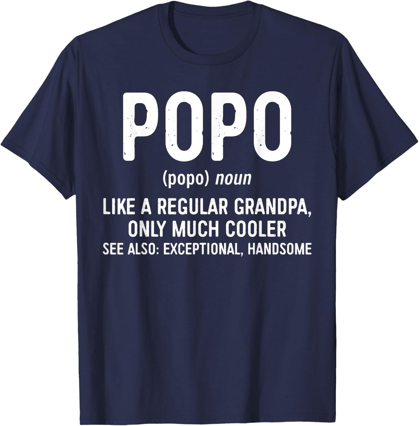 Popo Definition Shirt Like A Regular Grandpa Only Cooler T-Shirt - T-Shirt | Navy