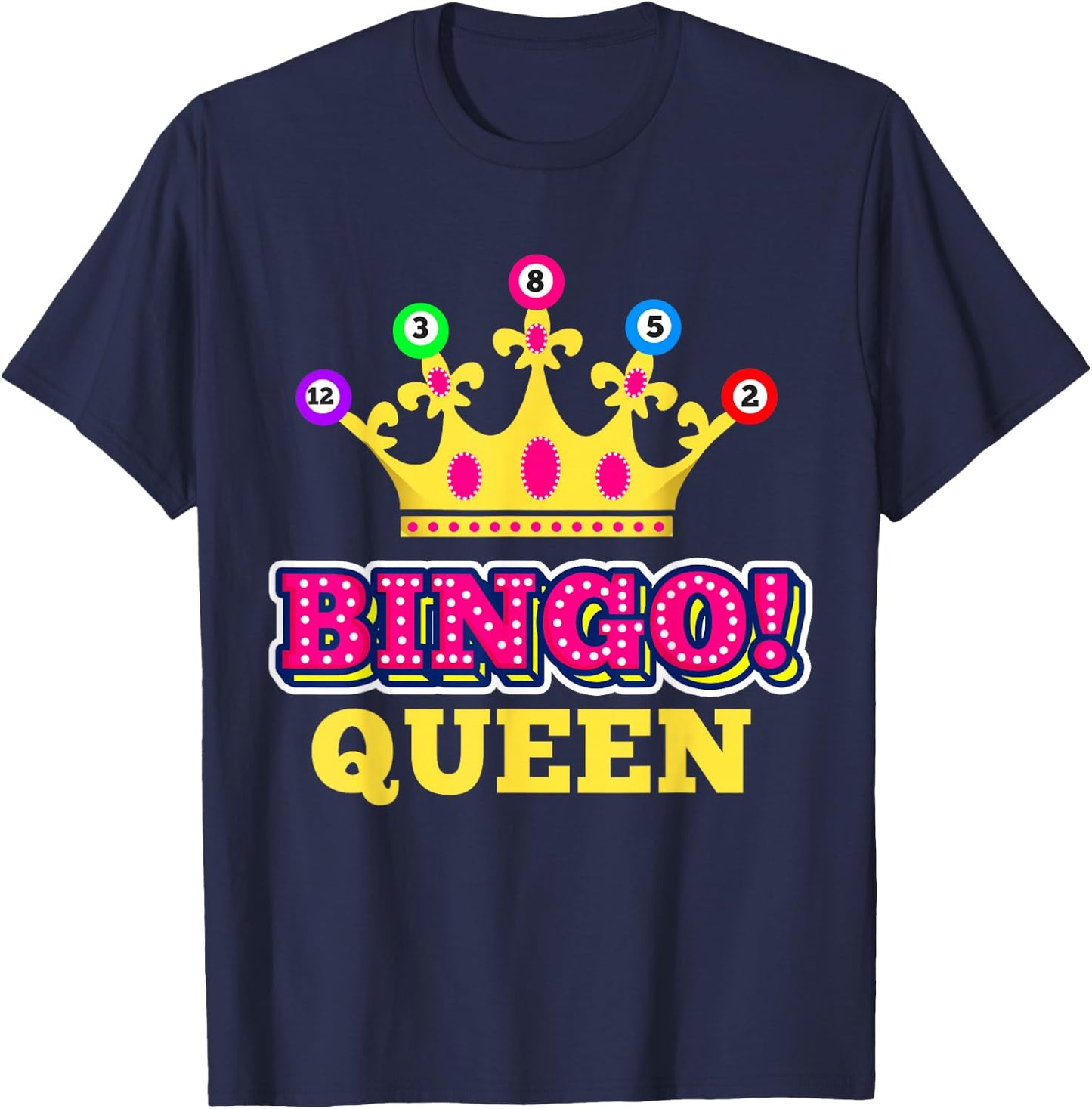 Bingo Queen Bingo Player T-Shirt - T-Shirt | Navy