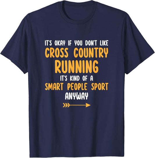 Cross Country Running XC It's a Smart People Sport Anyway T-Shirt - T-Shirt | Navy