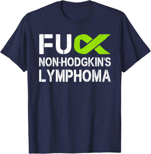 Fuck Non-Hodgkin's Lymphoma Awareness Lime Ribbon Support T-Shirt - T-Shirt | Navy