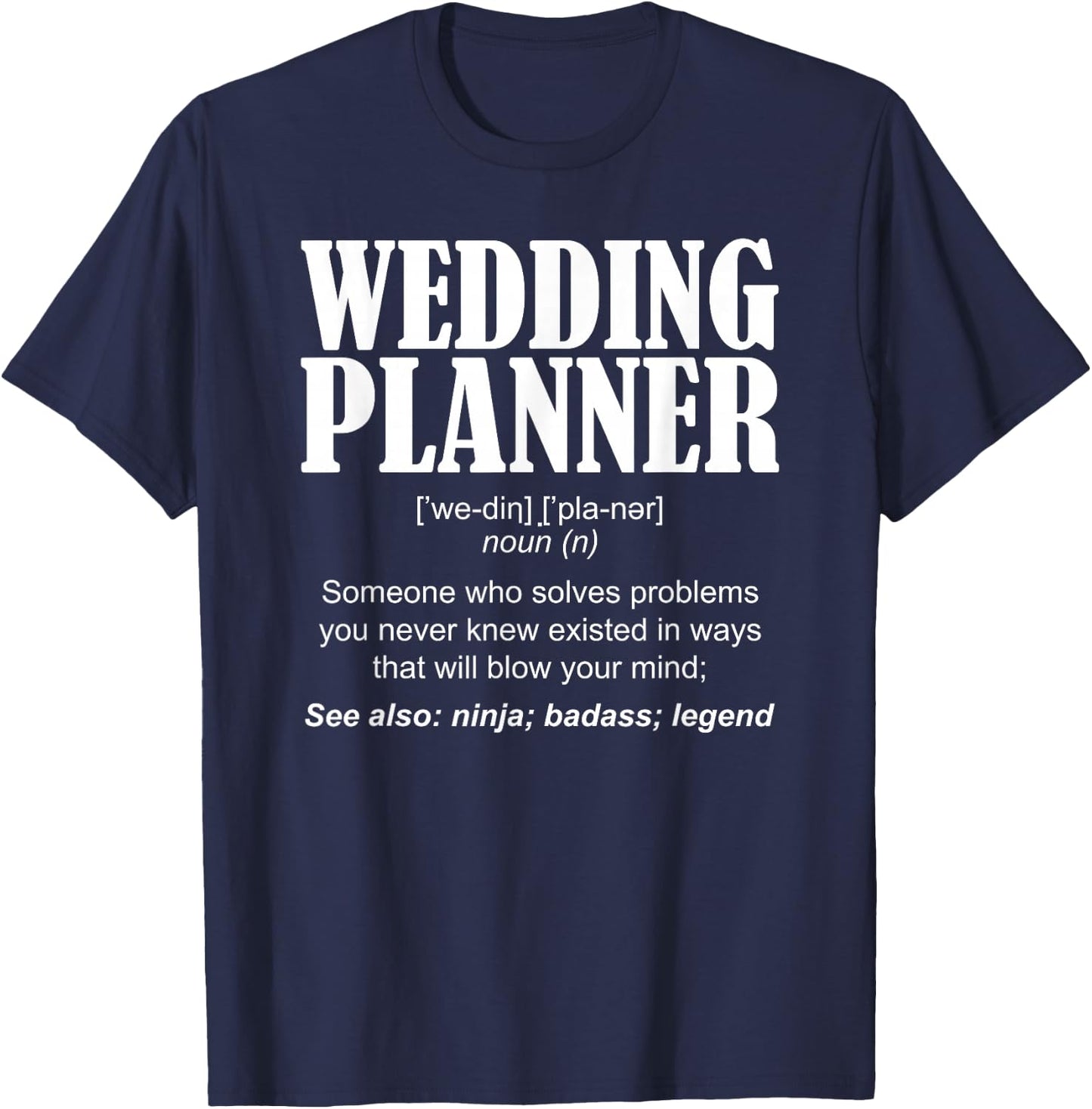 Wedding Planner Definition T-Shirt - T-Shirt | Navy