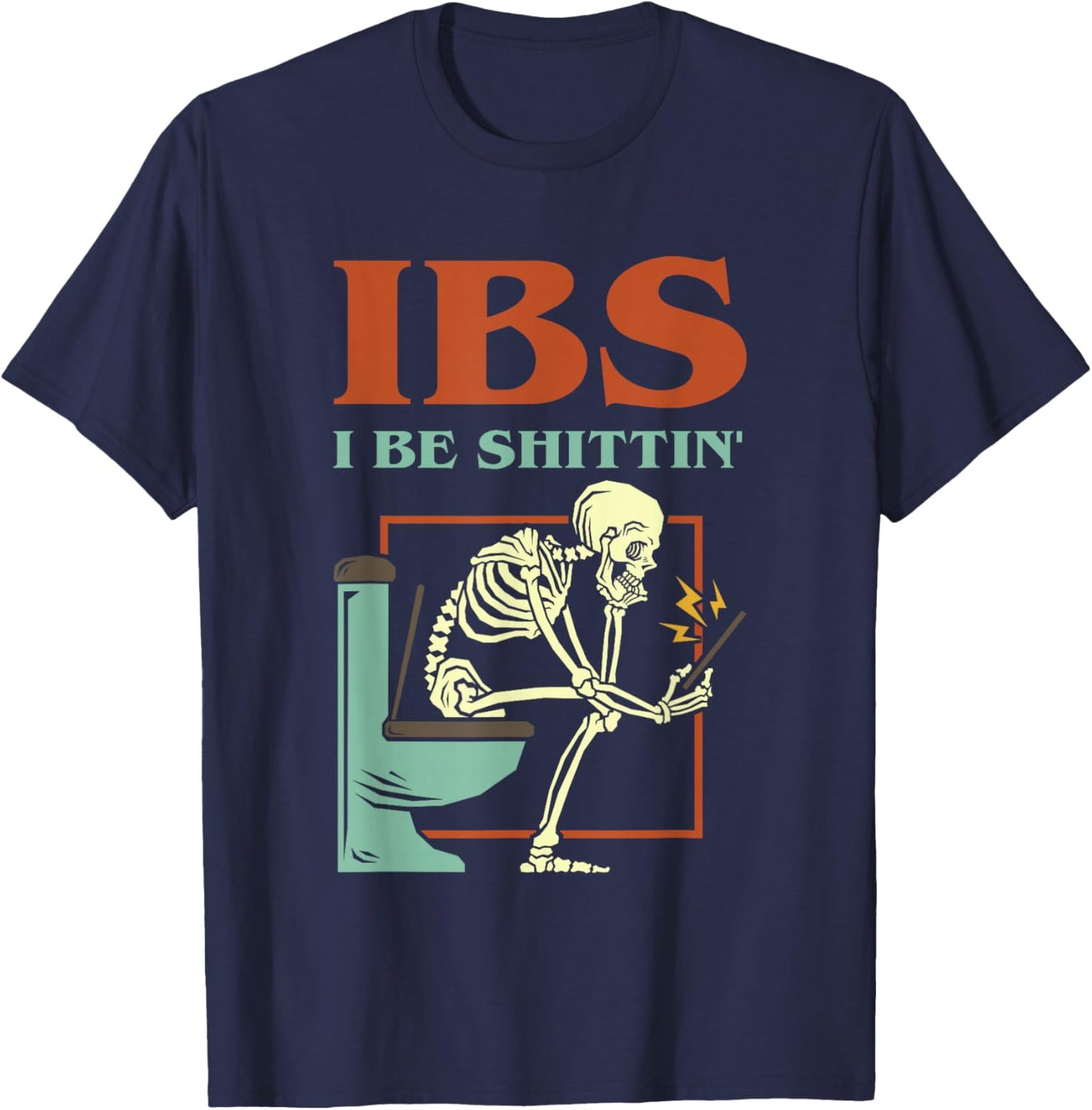 IBS I Be Shittin' Funny Skeleton Tie Dye T-Shirt - T-Shirt | Navy