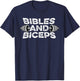 Bibles and Biceps Muscle Builder T-Shirt - T-Shirt | Navy