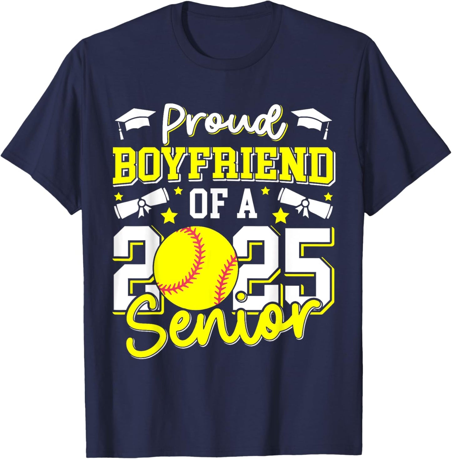 Proud Boyfriend Of 2025 Senior Boyfriend Class 2025 Softball T-Shirt - T-Shirt | Navy