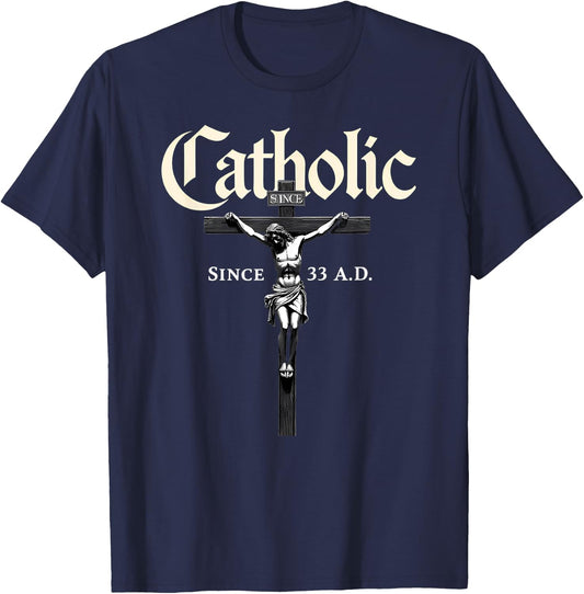Christian Prayer Catholic Since 33 AD Jesus T-Shirt - T-Shirt | Navy