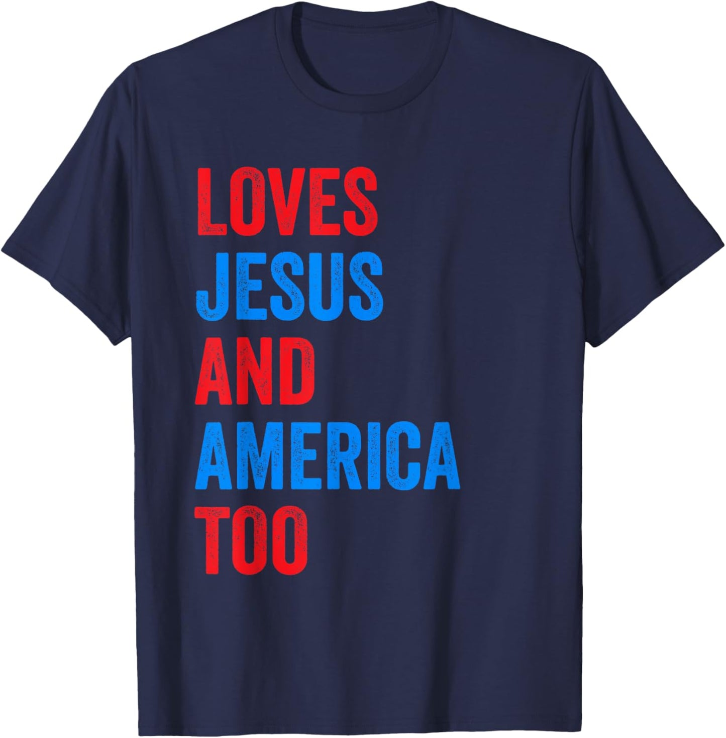 Loves Jesus and America Too T-Shirt - T-Shirt | Navy