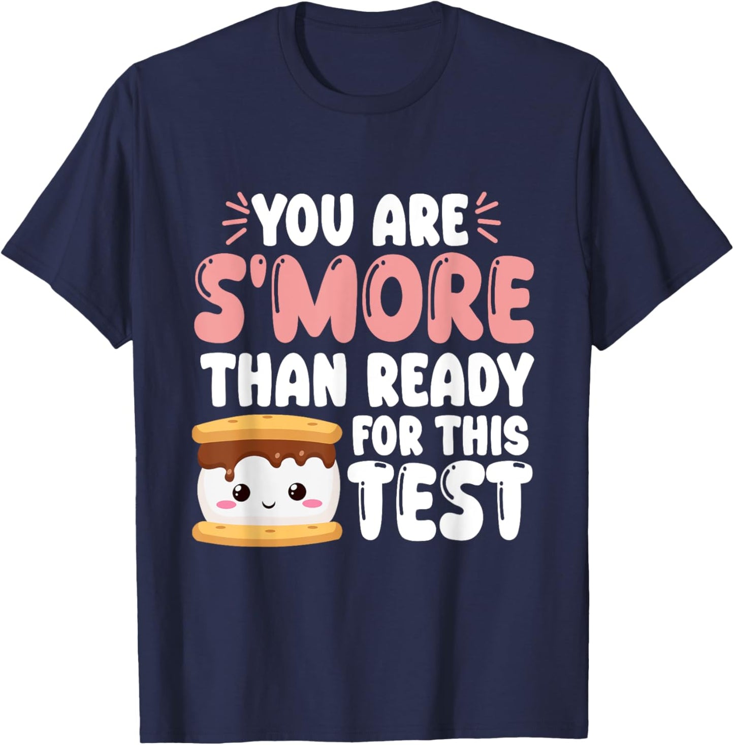 You Are SMore Than Ready For This Test Teacher Student Kids T-Shirt - T-Shirt | Navy
