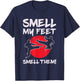 Karate Martial Arts Smell My Feet Lover Funny Coach Teacher T-Shirt - T-Shirt | Navy