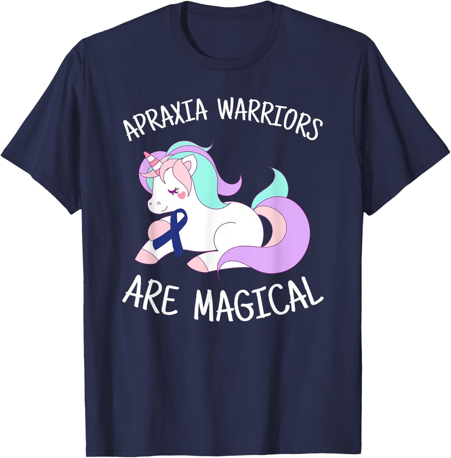 Unicorn Apraxia Awareness Gift, Apraxia Warrior T-Shirt - T-Shirt | Navy