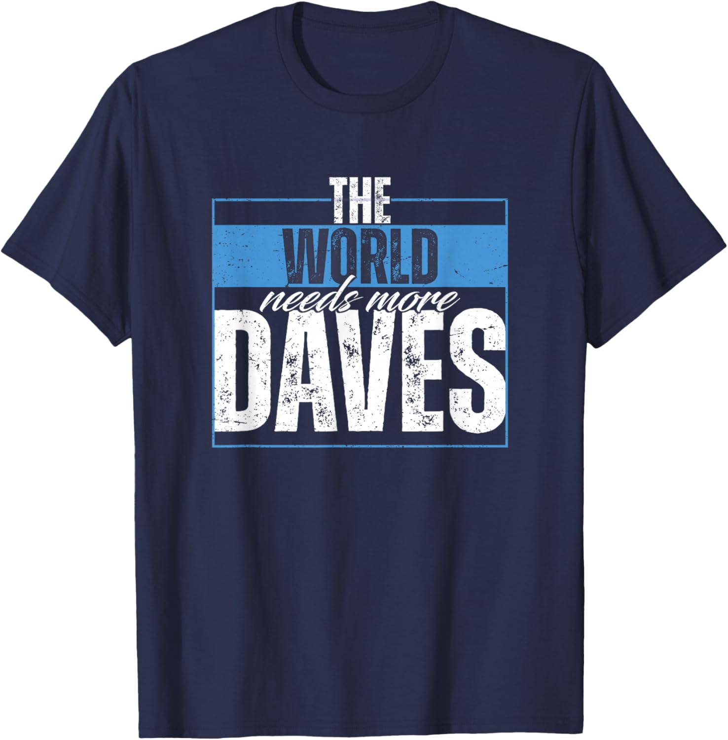Dave Saying T-Shirt - T-Shirt | Navy