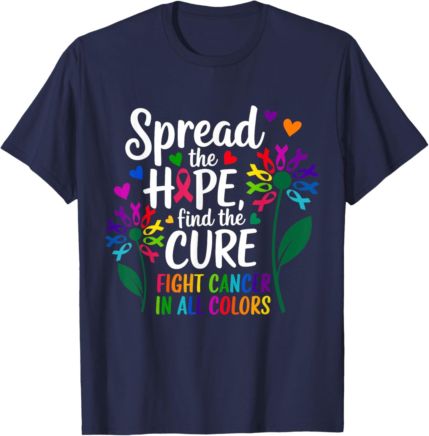 Fight cancer in all and every color ribbons flower heart T-Shirt - T-Shirt | Navy