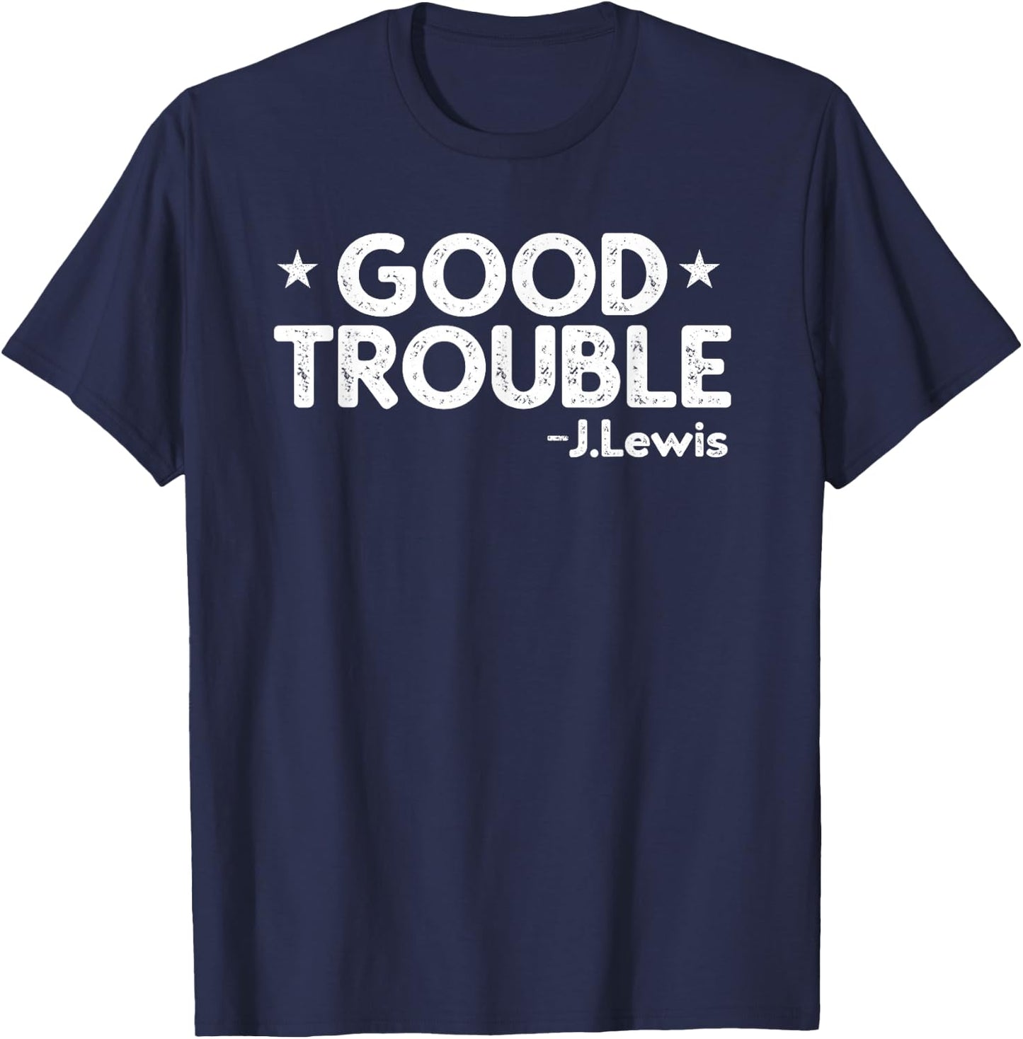 Good Necessary Trouble John Lewis Protest T-Shirt - T-Shirt | Navy