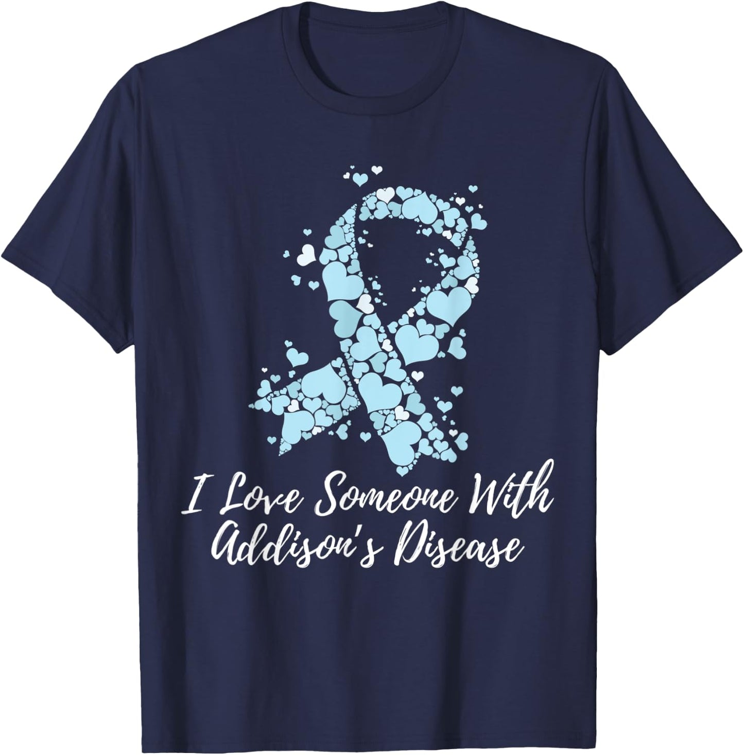 I Love Someone With Addison’s Disease Awareness T-Shirt - T-Shirt | Navy