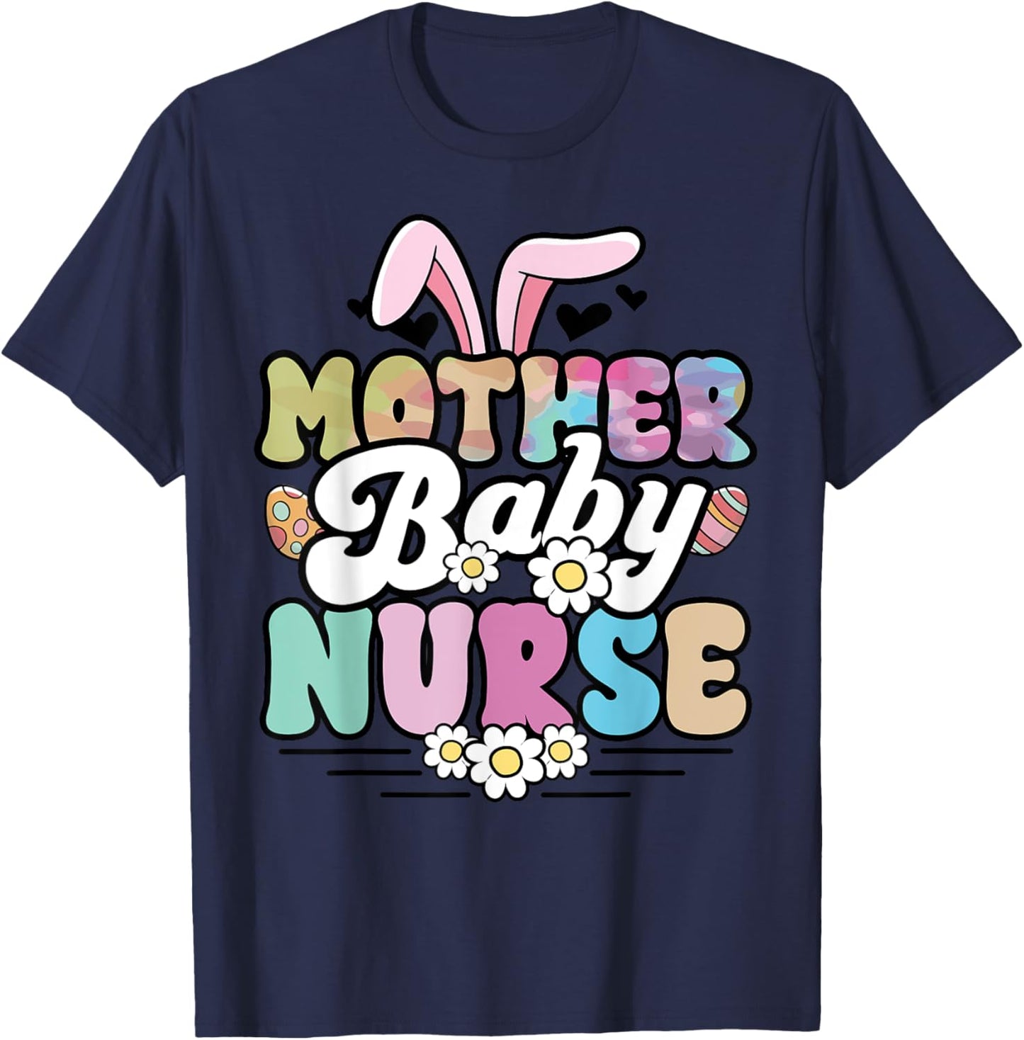 Mother Baby Nurse Easter Labor and Delivery Postpartum L&D T-Shirt - T-Shirt | Navy