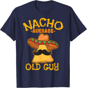 Nacho Average Old Guy Mexican Grandfather Cinco De Mayo T-Shirt - T-Shirt | Navy