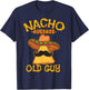 Nacho Average Old Guy Mexican Grandfather Cinco De Mayo T-Shirt - T-Shirt | Navy
