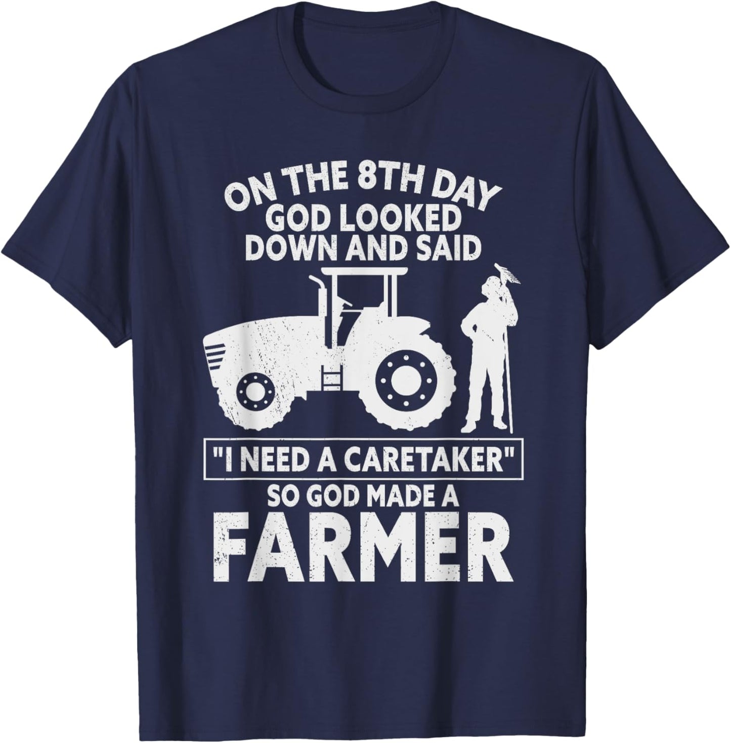 So God Made a Farmer Farming Agriculture T-Shirt - T-Shirt | Navy