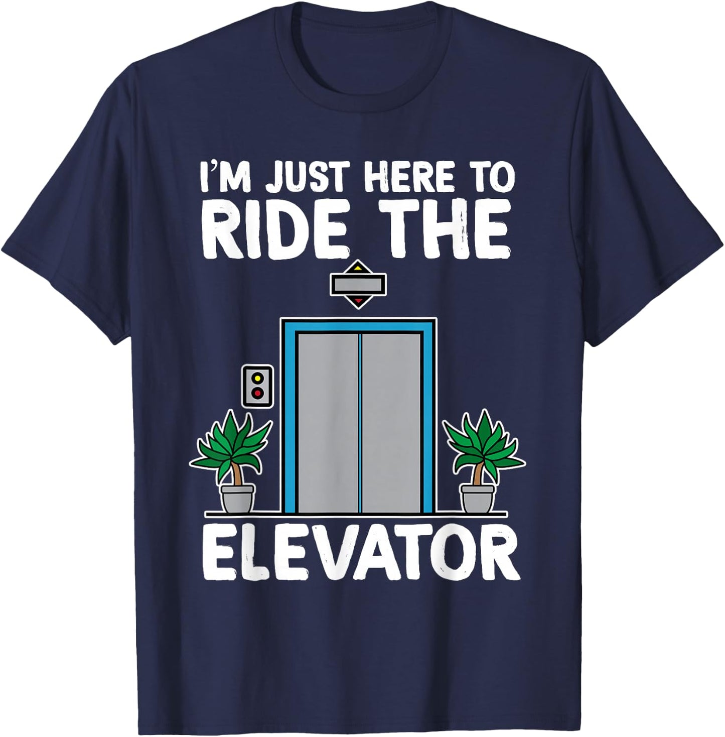 Elevator Mechanic Engineer Funny Elevators Lovers Take Ride T-Shirt - T-Shirt | Navy