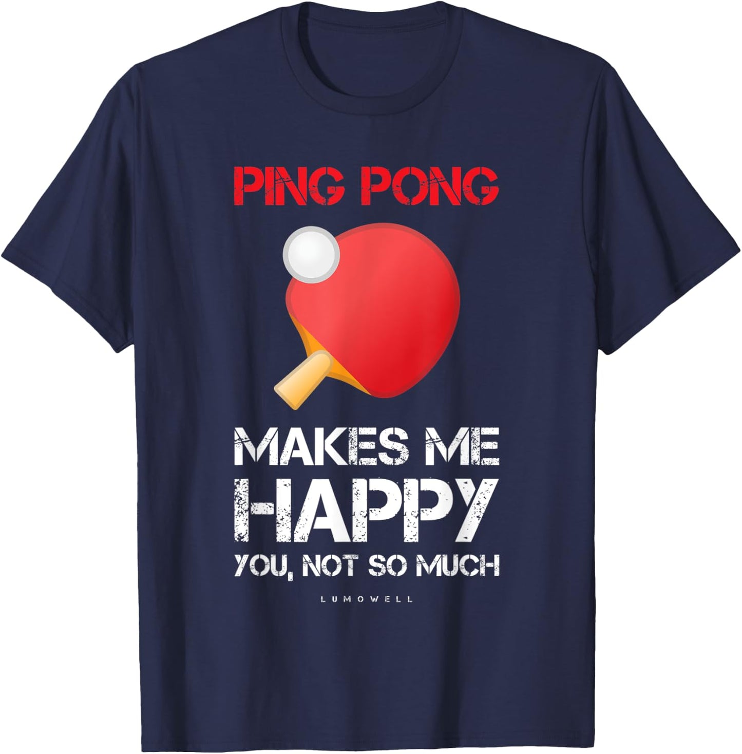 Ping Pong Makes Me Happy Shirt. Gifts For Ping Pong Lovers T-Shirt - T-Shirt | Navy