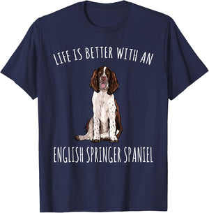 Life Is Better With A English Springer Spaniel Dog Lover Women T-Shirt - T-Shirt | Navy