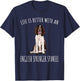 Life Is Better With A English Springer Spaniel Dog Lover Women T-Shirt - T-Shirt | Navy