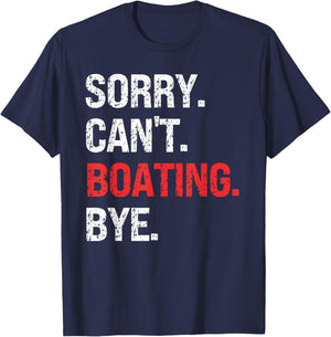 Sorry Can't BOATING Bye Retro BOATING Lovers T-Shirt - T-Shirt | Navy