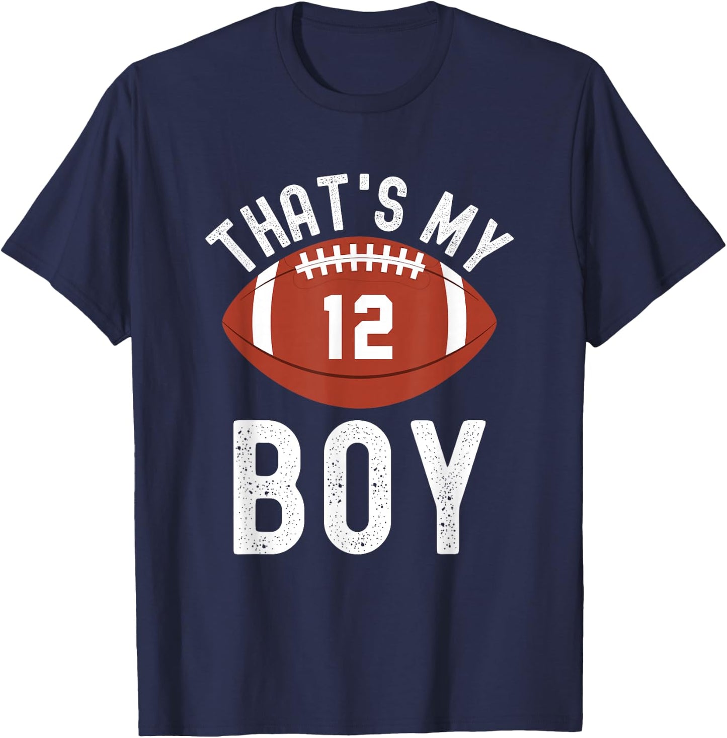 That's My Boy Football Number #12 T-Shirt - T-Shirt | Navy