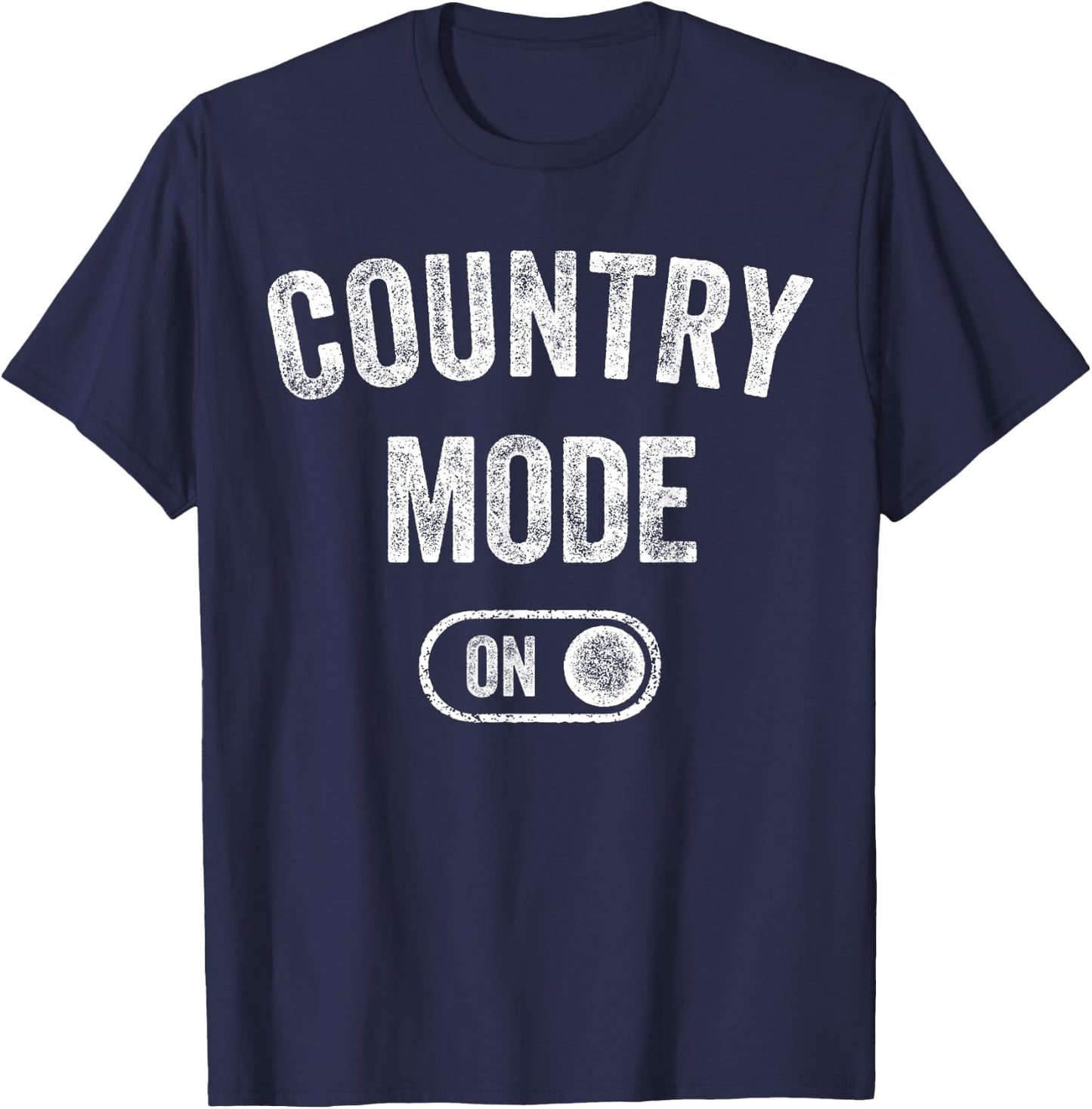 Country Mode On Funny Cowboy Gift Singer Farmer Cowgirl T-Shirt - T-Shirt | Navy