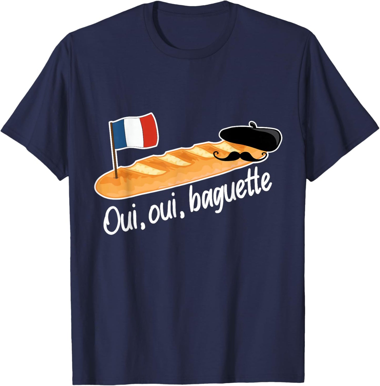 Oui Oui Baguette French Bread France Lover Francophile T-Shirt - T-Shirt | Navy