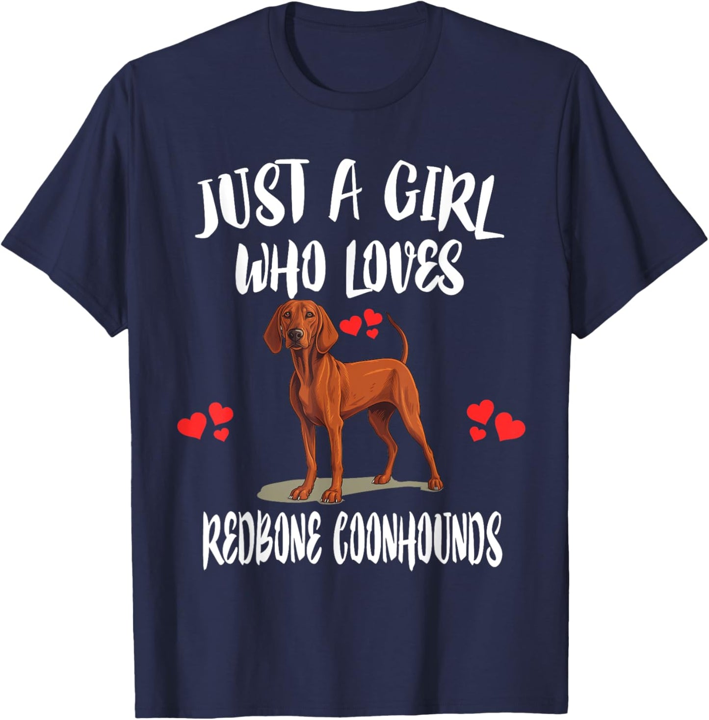 Just A Girl Who Loves Redbone Coonhounds Dog T-Shirt - T-Shirt | Navy