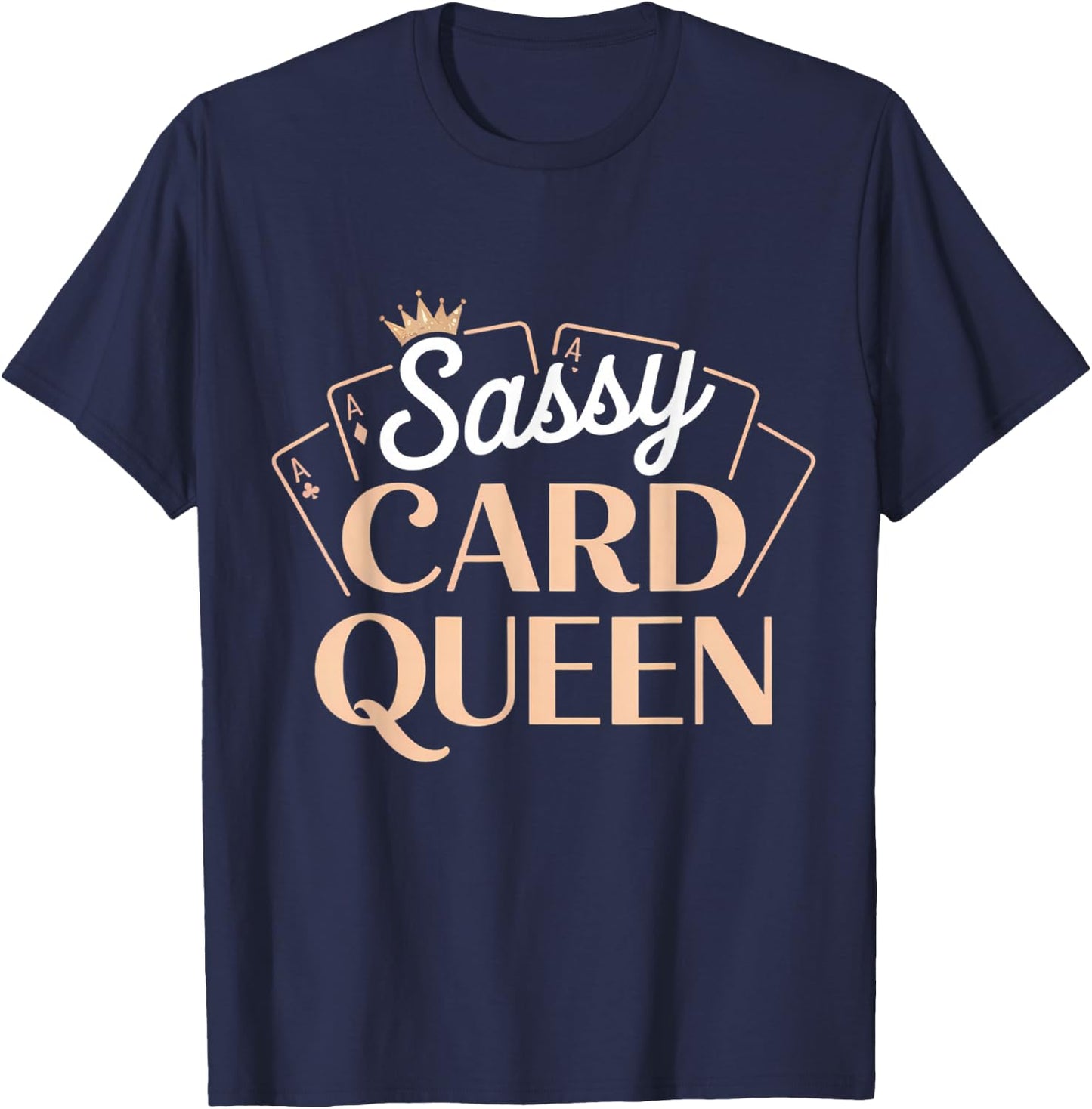 Sassy Card Queen Poker Blackjack Casino Gambling T-Shirt - T-Shirt | Navy