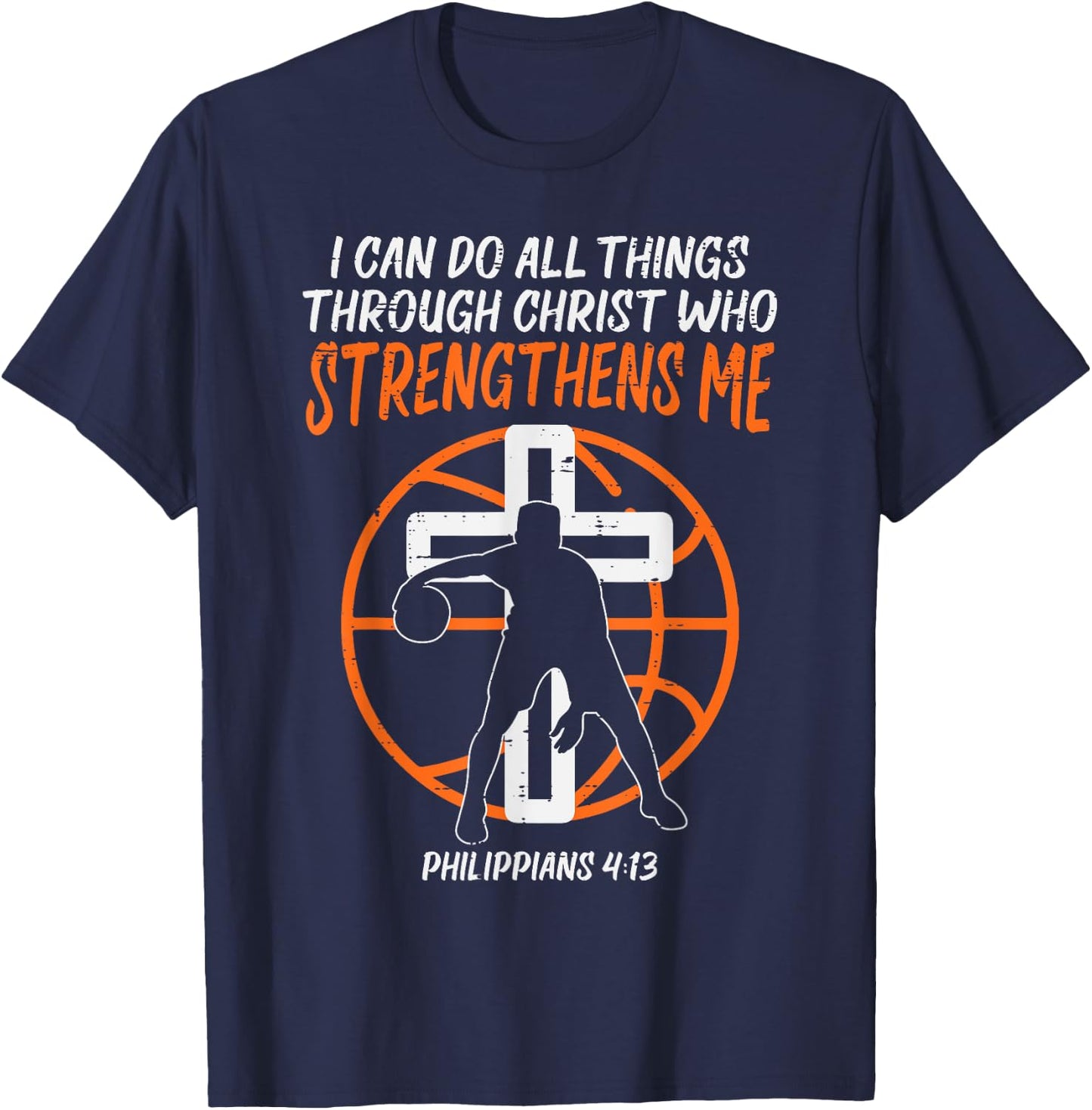 Can Do All Things Basketball Religious Christian Men Women T-Shirt - T-Shirt | Navy