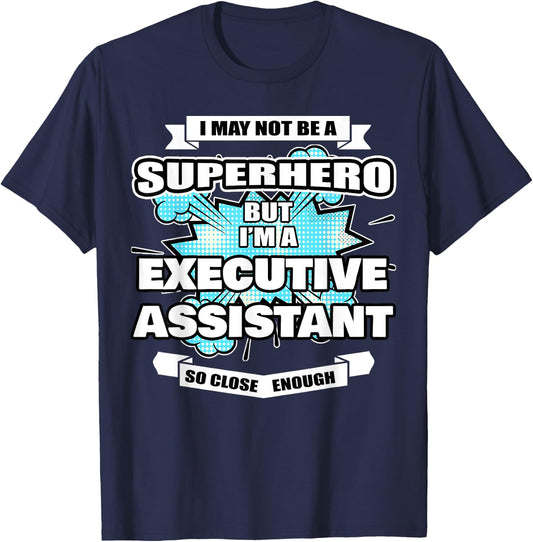 Executive Assistant Gift Superhero Executive Assistant T-Shirt - T-Shirt | Navy