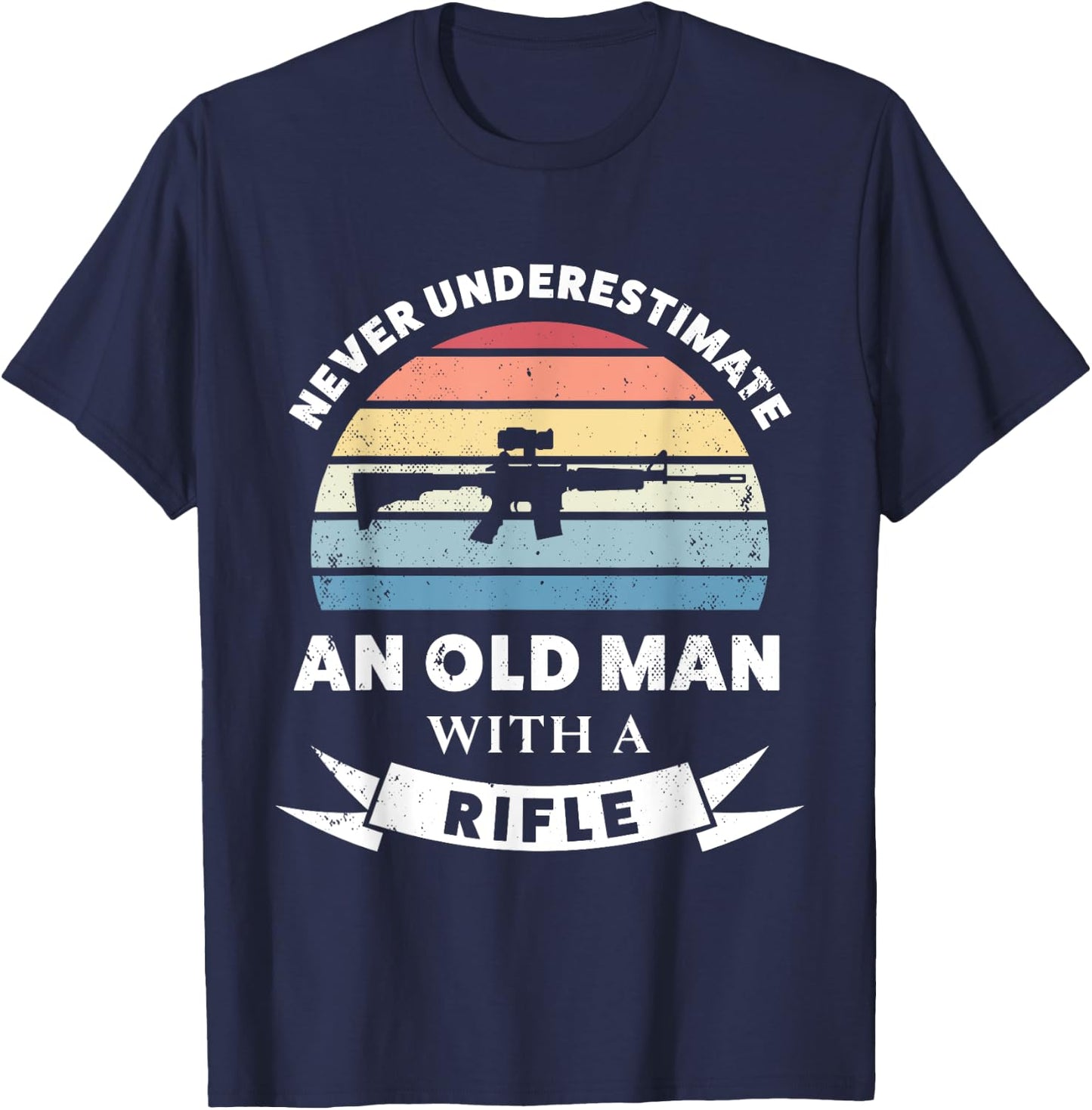 Old Man with a Rifle Funny Gun Gift Dad T-Shirt - T-Shirt | Navy