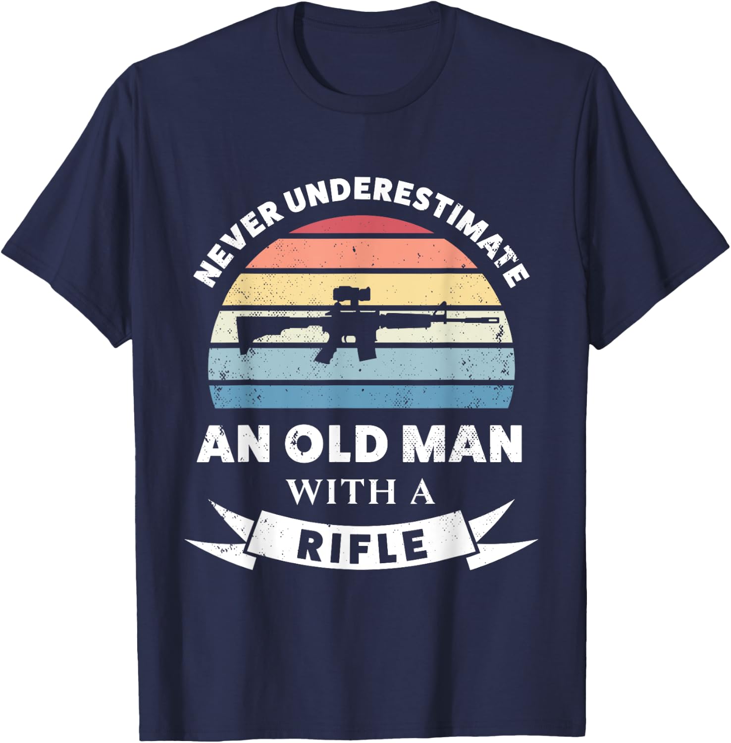 Old Man with a Rifle Funny Gun Gift Dad T-Shirt - T-Shirt | Navy