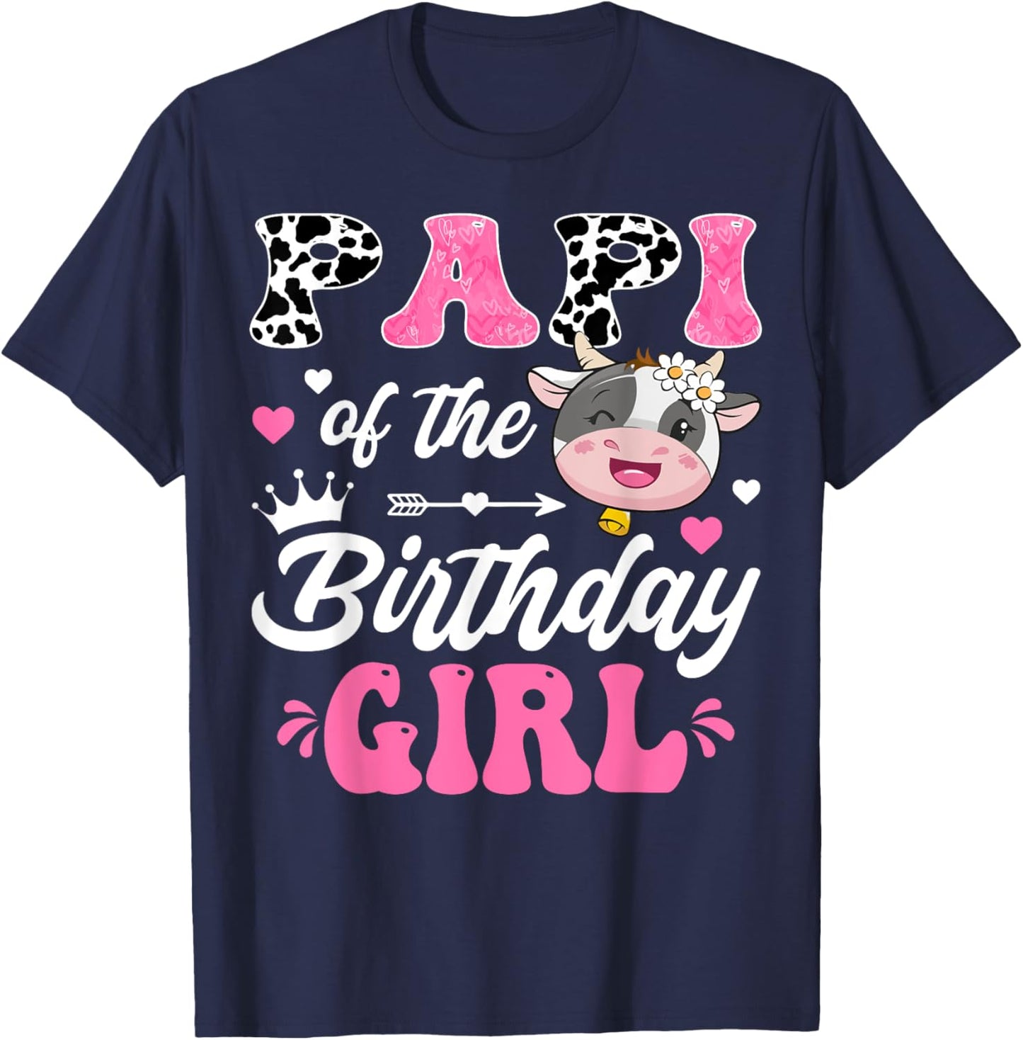 Papi Of The Birthday Girl Cute Cow Farm 1St Birthday T-Shirt - T-Shirt | Navy