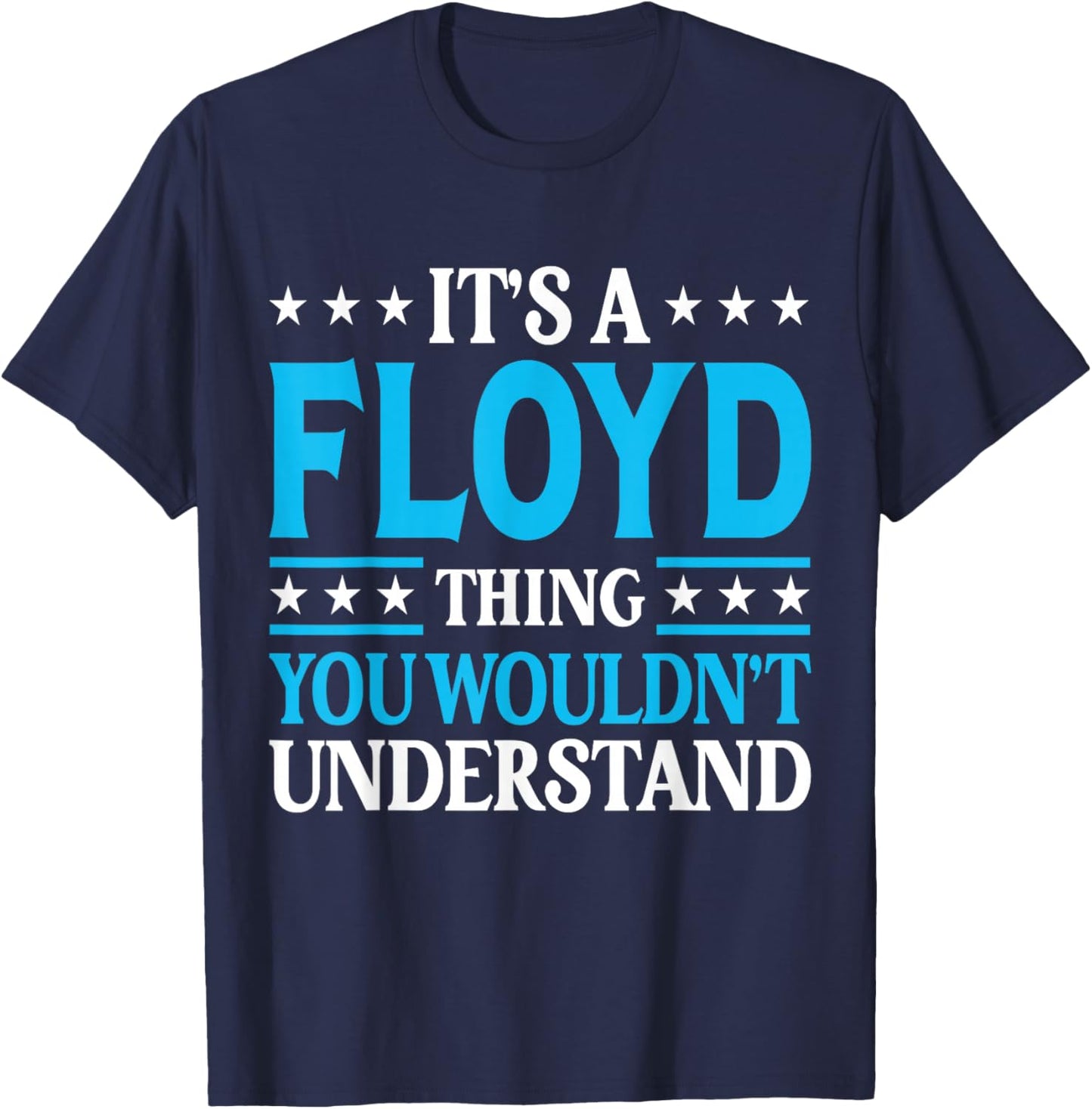 It's A Floyd Thing Surname Funny Team Family Last Name Floyd T-Shirt - T-Shirt | Navy