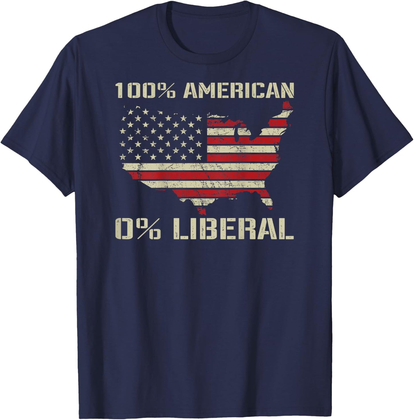 100% American 0% Liberal - USA Flag Funny Republican (BACK) Men T-Shirt - T-Shirt | Navy