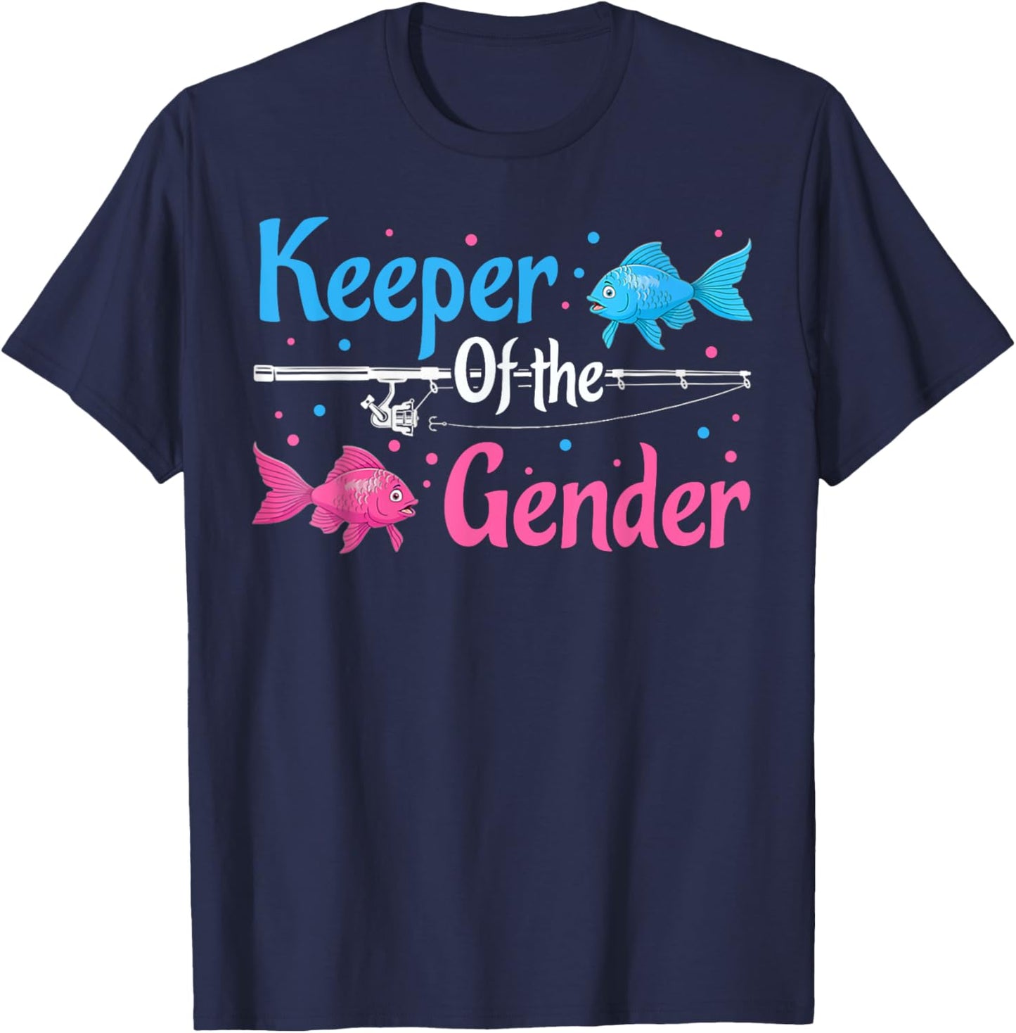 Keeper Of The Gender Shirt Fish Gender Reveal Baby Shower T-Shirt - T-Shirt | Navy