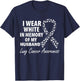 I Wear White In Memory Of My Husband Lung Cancer Awareness T-Shirt - T-Shirt | Navy