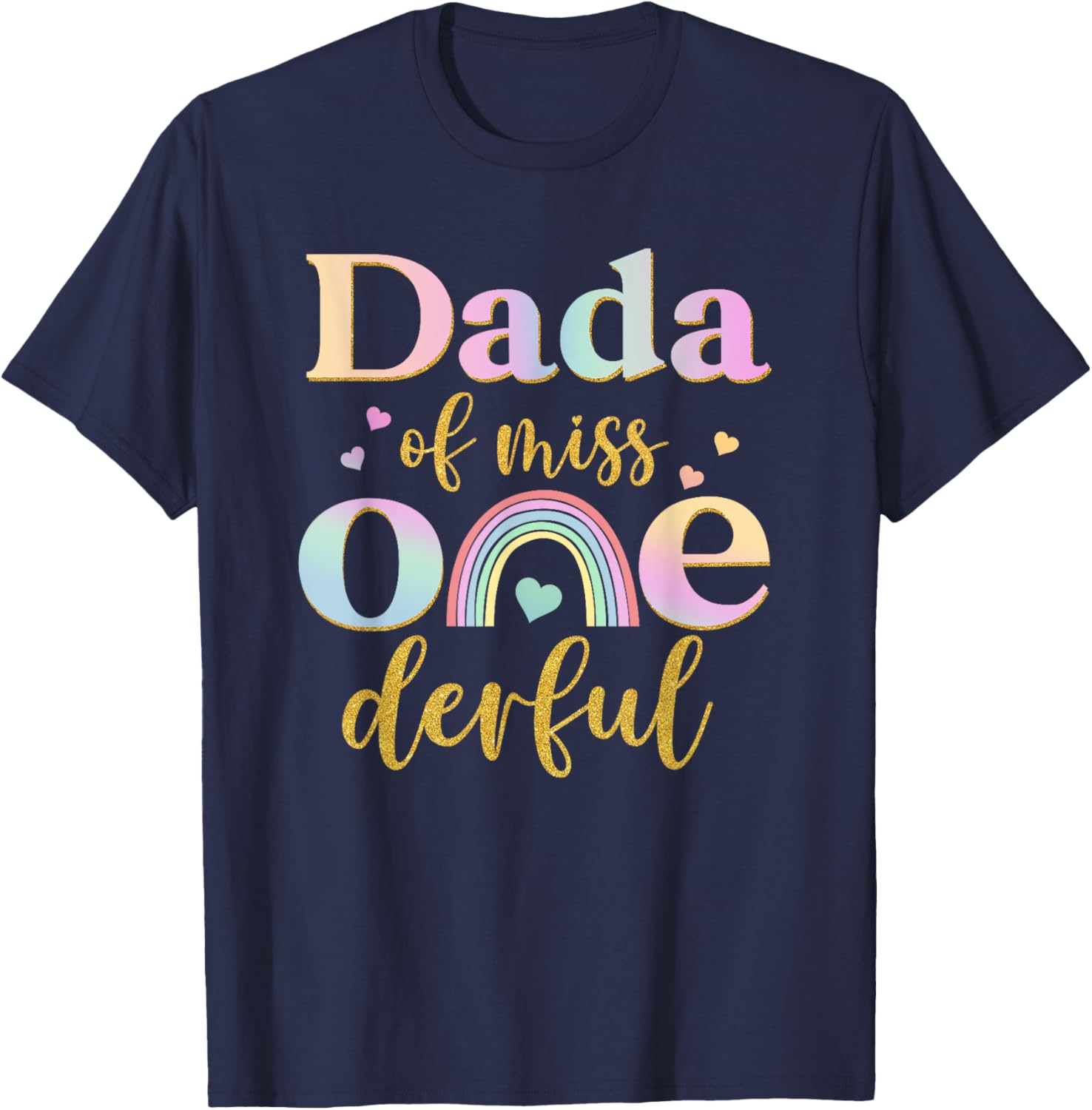 Dada of Miss Onederful 1st Birthday Girl Cute Rainbow T-Shirt - T-Shirt | Navy