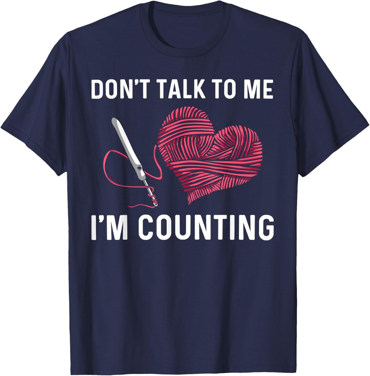 Funny Crocheting Art Women Crocheter Crochet Lover T-Shirt - T-Shirt | Navy
