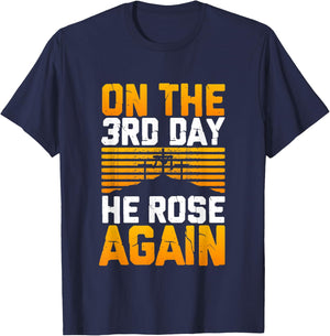 Jesus Has Risen! On The 3rd Day He Rose Again From The Dead T-Shirt - T-Shirt | Navy