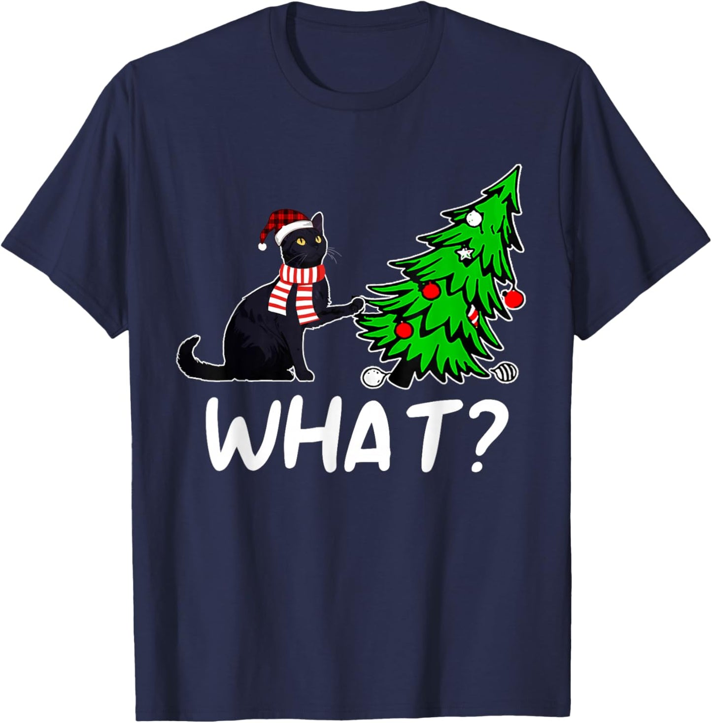 Funny Black Cat Gift Pushing Christmas Tree Over Cat What? T-Shirt - T-Shirt | Navy