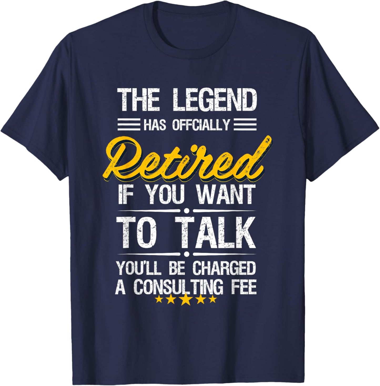 The Legend Has Officially Retired Funny Retirement Gift T-Shirt - T-Shirt | Navy
