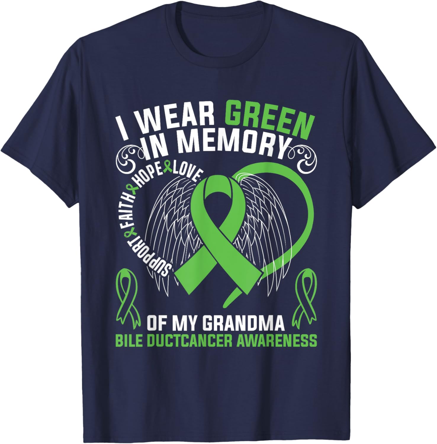 I Wear Green In Memory Of My Grandma Bile Duct Cancer Aware T-Shirt - T-Shirt | Navy