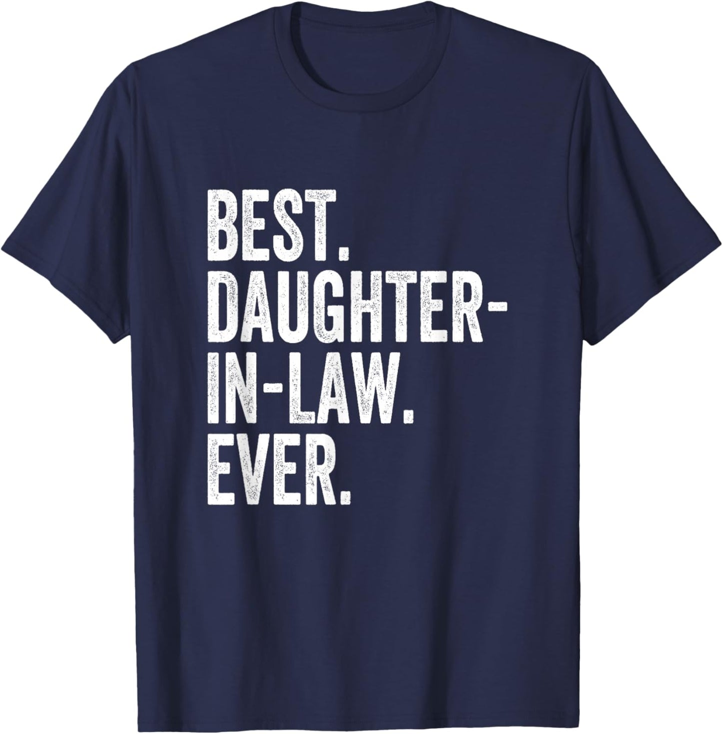 Best Daughter-In-Law Ever T-Shirt - T-Shirt | Navy