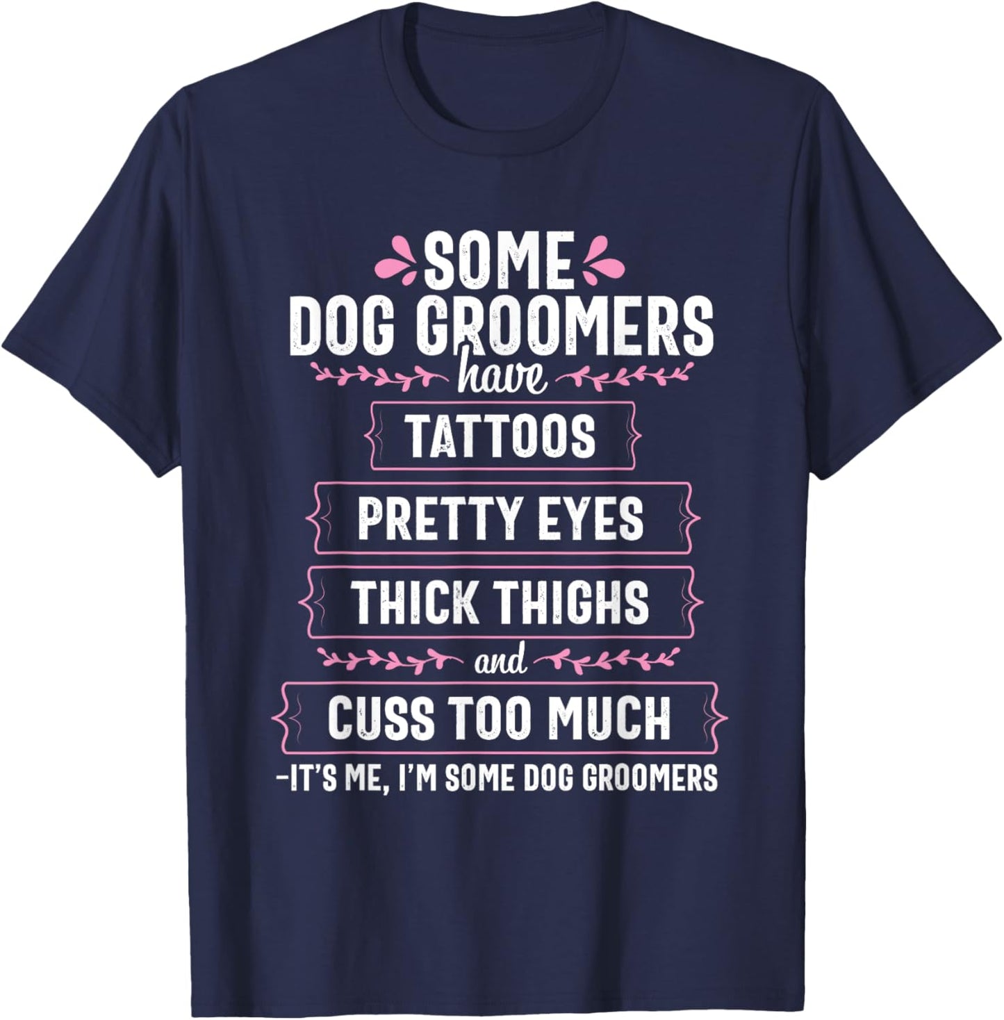 Dog Groomer Funny Thick Thighs Pet Grooming Puppy Care Gift Men Women T-Shirt - T-Shirt | Navy