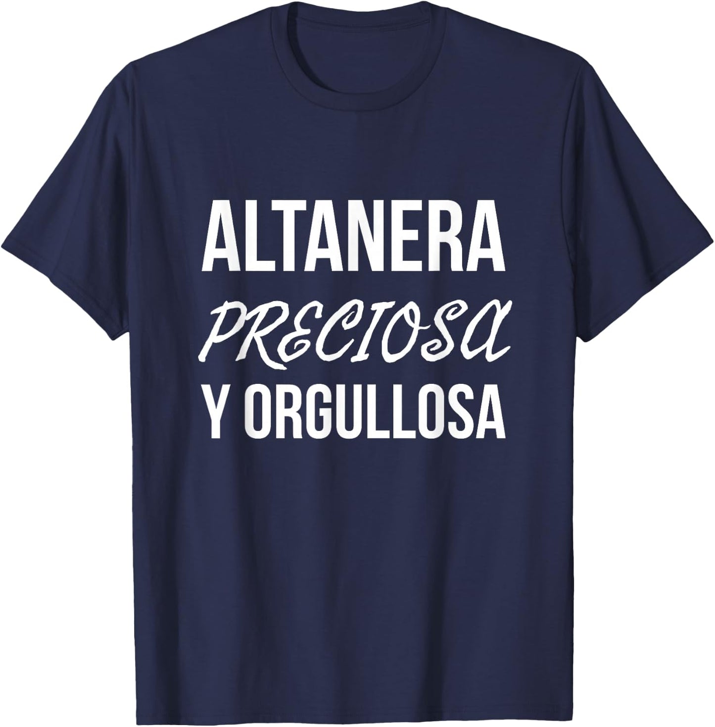 Altanera Preciosa Y Orgullosa Black Women's Classic Fit T-Shirt - T-Shirt | Navy